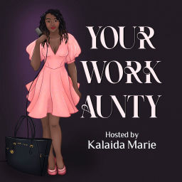 Podcast thumbnail for Your Work Aunty