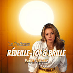 Podcast thumbnail for Réveille-toi & Brille : Pour mieux vivre