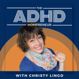 Podcast thumbnail for The ADHD Mompreneur | ADHD Strategies for Mom Business Owners