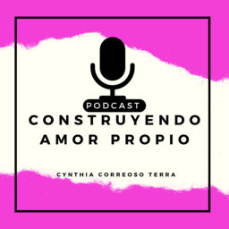 Podcast thumbnail for Construyendo Amor Propio