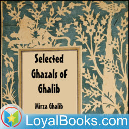 Podcast thumbnail for Selected Ghazals of Ghalib by Mirza Ghalib