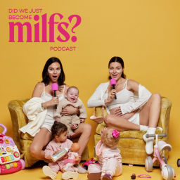 Podcast thumbnail for Did We Just Become Milfs?