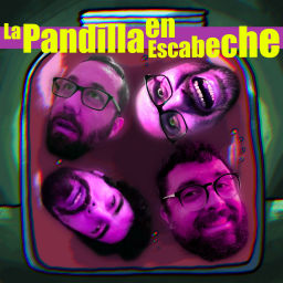 Podcast thumbnail for La Pandilla en Escabeche