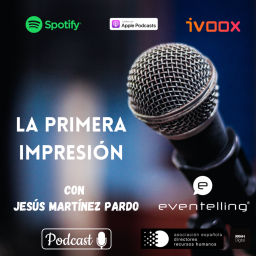 Podcast thumbnail for LA PRIMERA IMPRESION