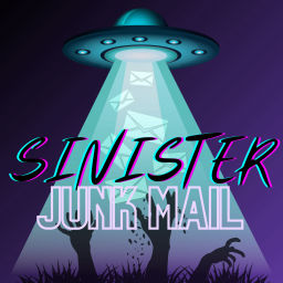 Podcast thumbnail for Sinister Junk Mail