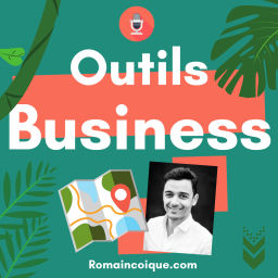 Podcast thumbnail for Outils Business Romain Coique