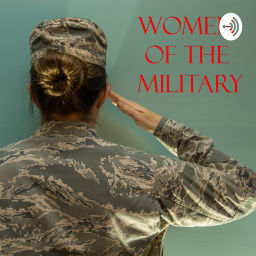 Podcast thumbnail for Women of the Military