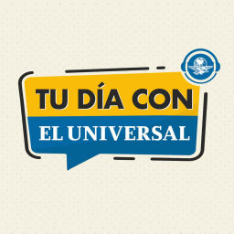Podcast thumbnail for TU DÍA CON EL UNIVERSAL