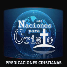 Podcast thumbnail for Las Naciones para Cristo