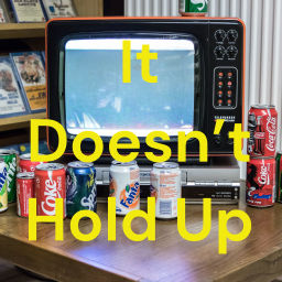 Podcast thumbnail for It Doesn’t Hold Up