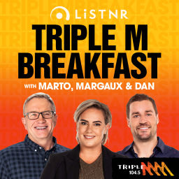 Podcast thumbnail for Triple M Breakfast with Marto, Margaux & Dan - 104.5 Triple M Brisbane