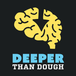 Podcast thumbnail for Deeper Than Dough