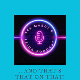 Podcast thumbnail for Ask Marci and Erica Podcast