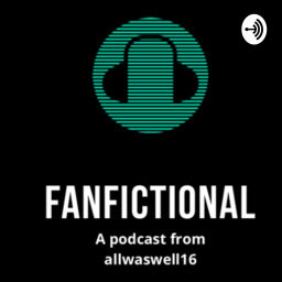 Podcast thumbnail for Fanfictional