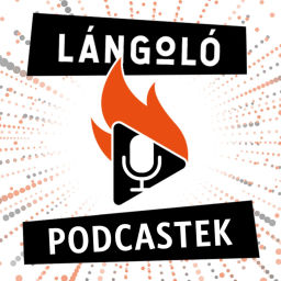 Podcast thumbnail for Lángoló Podcastek