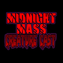 Podcast thumbnail for Midnight Mass Creature Cast