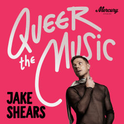 Podcast thumbnail for Queer The Music: Jake Shears On The Songs That Changed Lives