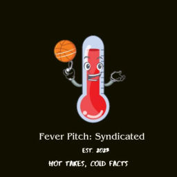 Podcast thumbnail for Fever Pitch Podcast