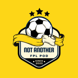Podcast thumbnail for Not Another FPL Podcast
