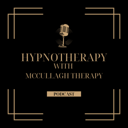Podcast thumbnail for Hypnotherapy with McCullagh Therapy