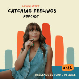 Podcast thumbnail for Catching Feelings