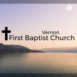Podcast thumbnail for Vernon First Baptist Church