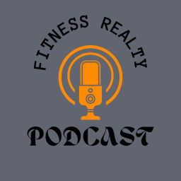 Podcast thumbnail for Fitness Realty Podcast