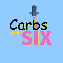Podcast thumbnail for CarbsAfterSix