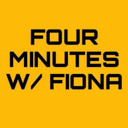 Podcast thumbnail for Four Minutes with Fiona