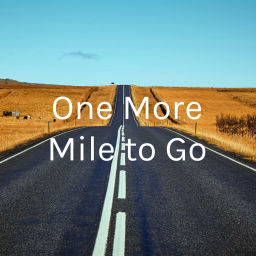 Podcast thumbnail for “One More Mile to Go”