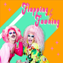 Podcast thumbnail for Flapping & Fawning: Two Non-Binary Drag Queens Navigating Life
