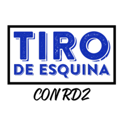 Podcast thumbnail for TIRO DE ESQUINA con RDZ