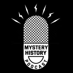 Podcast thumbnail for Mystery History Podcast