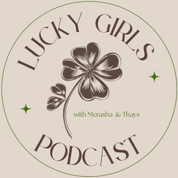 Podcast thumbnail for Lucky Girls Podcast