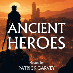 Podcast thumbnail for Ancient Heroes