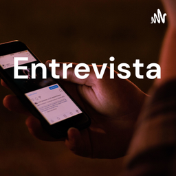Podcast thumbnail for Entrevista