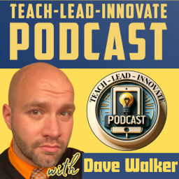 Podcast thumbnail for Teach Lead Innovate Podcast
