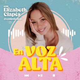Podcast thumbnail for En voz alta con Elizabeth Clapés