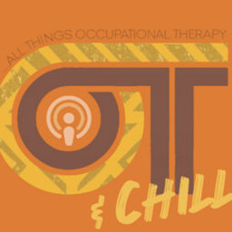 Podcast thumbnail for OT & Chill