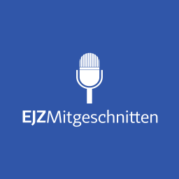 Podcast thumbnail for EJZ-Hörbar | Mitgeschnitten