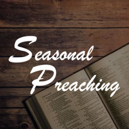 Podcast thumbnail for Seasonal Preaching