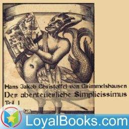 Podcast thumbnail for Der abenteuerliche Simplicissimus, Teil 1 by Hans Jakob Christoffel von Grimmelshausen