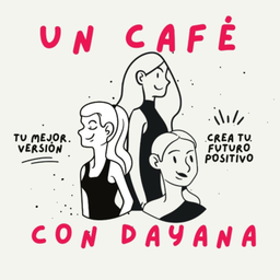 Podcast thumbnail for Un Café Con Dayana