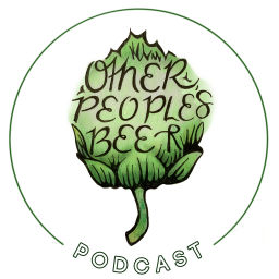 Podcast thumbnail for Other People's Beer Podcast