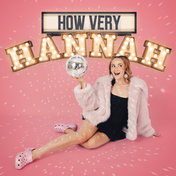 Podcast thumbnail for How Very Hannah
