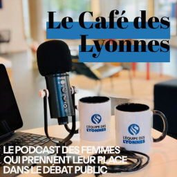 Podcast thumbnail for Le café des Lyonnes