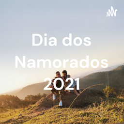 Podcast thumbnail for Dia dos Namorados 2021