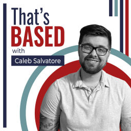 Podcast thumbnail for That's Based