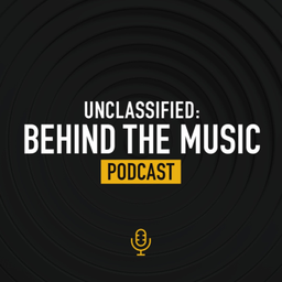 Podcast thumbnail for unCLASSIFIED: Behind The Music Podcast