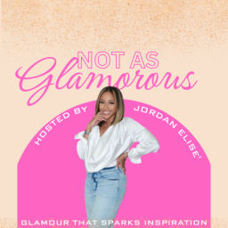 Podcast thumbnail for Not As Glamorous